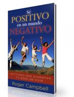 Sé positivo en un mundo negativo