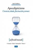Apocalipticismo - Creencia, duda, fascinación y temor