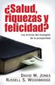 ¿Salud, riquezas y felicidad?