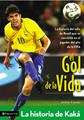 El gol de la vida, La historia de Kaká