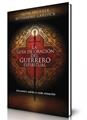 La guía de oración del guerrero espiritual