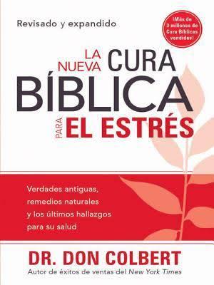 La nueva cura Bíblica para el estrés