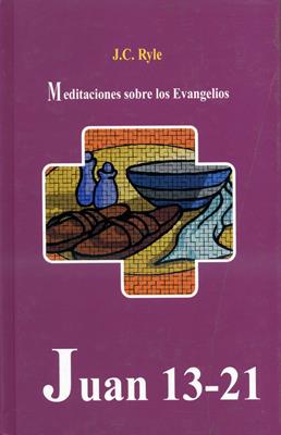 Meditaciones sobre los Evangelios - Juan 13-21