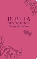 Biblia Devocional Los Lenguajes Del Amor -Rosado