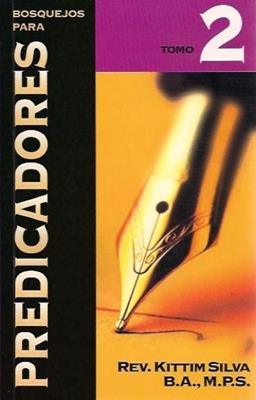 Bosquejos Para Predicadores/Tomo 02