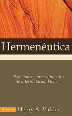 Hermeneutica Principios Y Procedimientos De Interpretacion Biblica