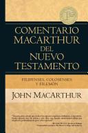 Comentario MacArthur Del Nuevo Testamento/Filipenses-Colosenses-Filemon