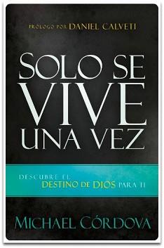 Solo Se Vive Una Vez
