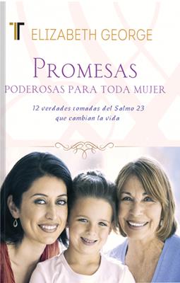 Promesas Poderosas Para Toda Mujer/Bolsilibro/12 Verdades Tomadas Del Salmo 23 (Rústica)