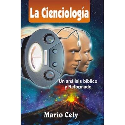 Cienciologia/Un Analisis Biblico Reformado