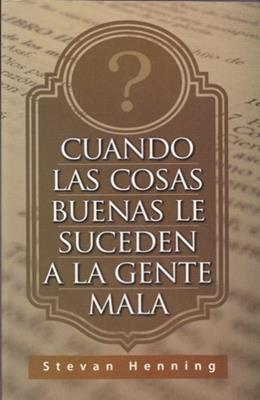 Cuando Las Cosas Buenas Suceden A La Gente Mala