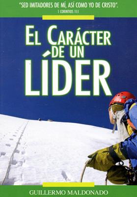 El carácter de un líder (9781592723638): CLC Colombia