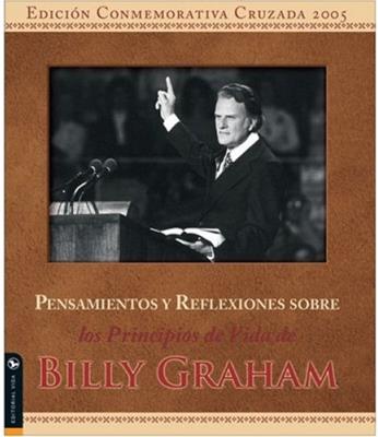 Reflexiones Sobre Los Principios De La Vida De Billy Graham