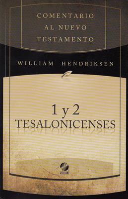 Comentario al nuevo testamento: 1 y 2 Tesalonicenses