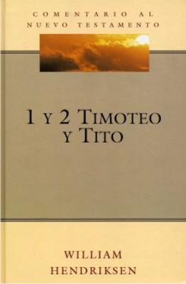 Comenatio al nuevo testamento: 1 y 2 Timoteo-Tito