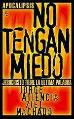 APOCALIPSIS: NO TENGAN MIEDO