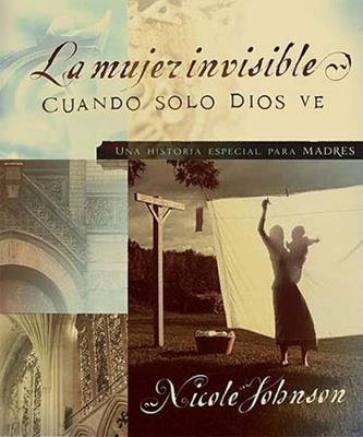 Mujer Invisible Cuando Solo Dios Ve
