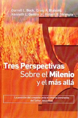 Tres Perspectivas Sobre El Milenio Y El Mas Allá