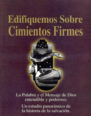 Edifiquemos sobre cimientos firmes