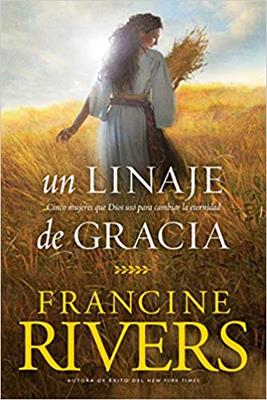 Un Linaje De Gracia (Rustica) [Libro]