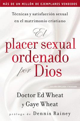 Placer Sexual Ordenado Por Dios-Edicion Ampliada Y Revisada