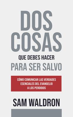 Dos Cosas Que Debes Hacer Para Ser Salvo