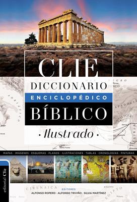 Diccionario Enciclopedico Biblico Ilustrado CLIE/Nueva Presentacion