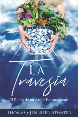 Travesia, La /EL Poder De Un Amor Extravagante (Tapa Blanda)