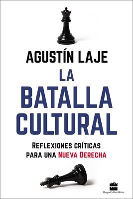 Batalla Cultural/ Reflexiones Criticas Para Una Nueva Derecha (Tapa Blanda)