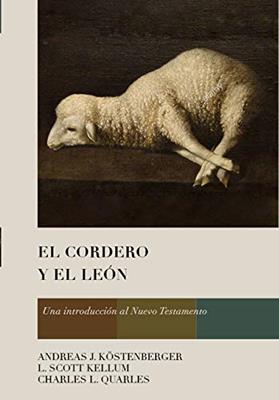Cordero Y El Leon/Una Introduccion Al Nuevo Testamento (Tapa Dura)