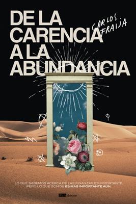 De La Carencia A La Abundancia