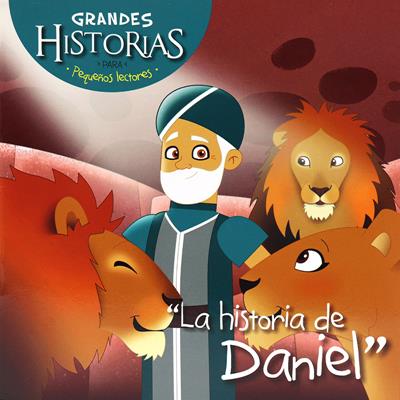 Grandes Historias Para Pequeños Lectores/La Historia de Daniel