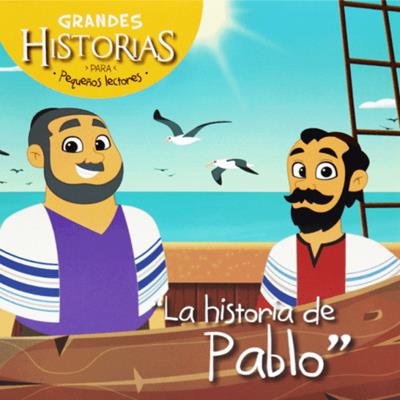 Grandes Historias Para Pequeños Lectores/La Historia De Pablo