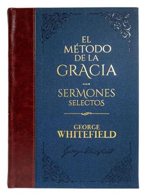Tomo 10/El Metodo De La Gracia/Sermones Selectos