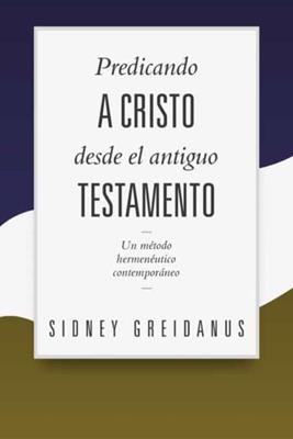 Predicando a Cristo desde el Antiguo Testamento