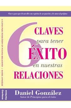 6 Claves Para Tener Exito En Nuestras Relaciones