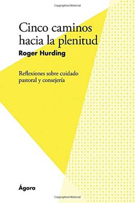 Cinco Caminos Hacia La Plenitud