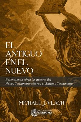 El Antiguo En El Nuevo
