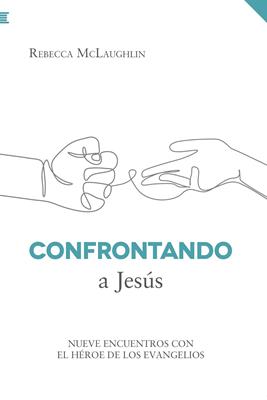 Confrontando a Jesús