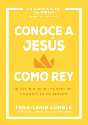 Conoce a Jesús como Rey