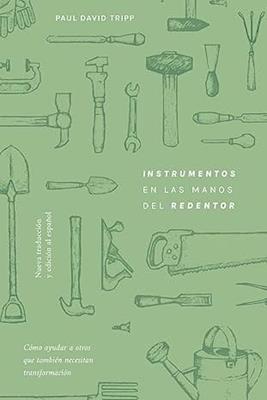 Instrumentos en las Manos del Redentor - Nueva Edición