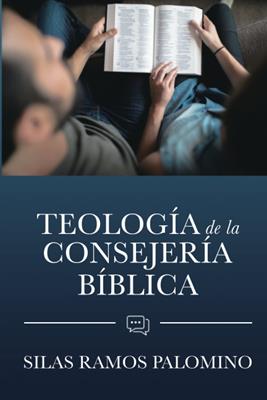 Teología de la Consejería Bíblica