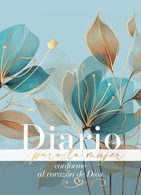 Diario Para La Mujer Conforme Al Corazon De Dios/ Edicion Petalos