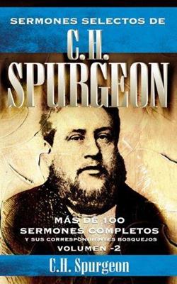 Sermones selectos de C.H. Spurgeon - Volumen 2