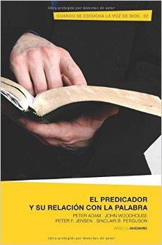 El Predicador y su Relación con la Palabra