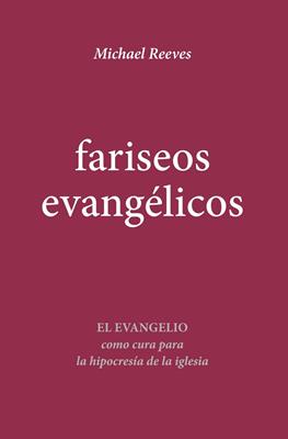 Fariseos Evangélicos