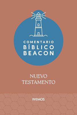 Comentario Bíblico Beacon NT/ Tomo 6-10