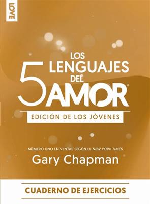 Los 5 Lenguajes del Amor Edición de los Jóvenes - Cuaderno de Ejercicios