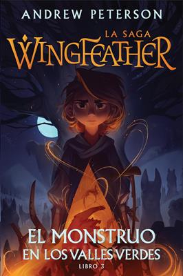 Monstruo En los Valles Verdes/ Wingfeather La Saga Libro 3