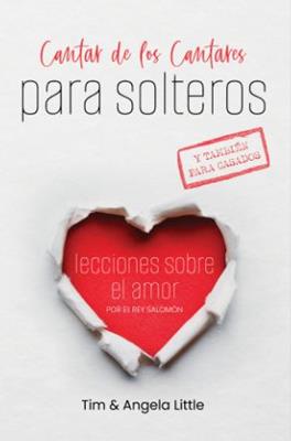 Cantar De Los Cantares Para Solteros y También para Casados